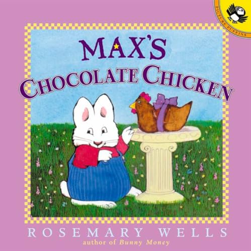 Stock image for Max's Chocolate Chicken (Max and Ruby) for sale by SecondSale