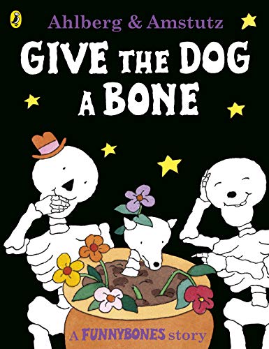 Stock image for Give the Dog a Bone - Funnybones (Picture Puffin S.) for sale by Front Cover Books