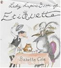 9780140567021: Lady Lupin's Book of Etiquette (Picture Puffin S.)