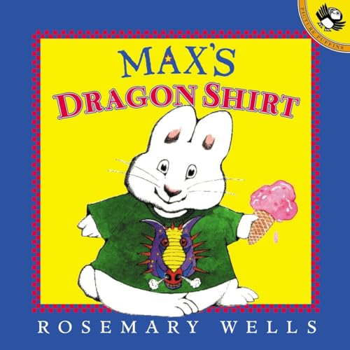 Stock image for Maxs Dragon Shirt By Wells Rosemary Wells Rosemary ILT for sale by SecondSale