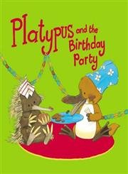 Beispielbild fr Platypus and the Birthday Party zum Verkauf von WorldofBooks
