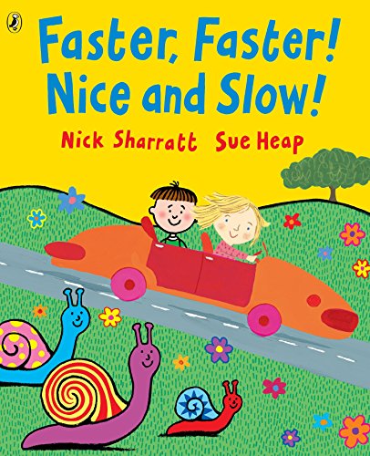 Stock image for Faster, Faster! Nice and Slow! for sale by ThriftBooks-Dallas