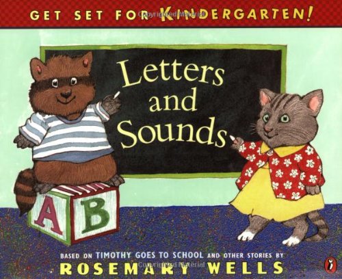 Letters and Sounds: Based on Timothy Goes to School and Other Stories (Get Set for Kindergarten!) (9780140568059) by Wells, Rosemary