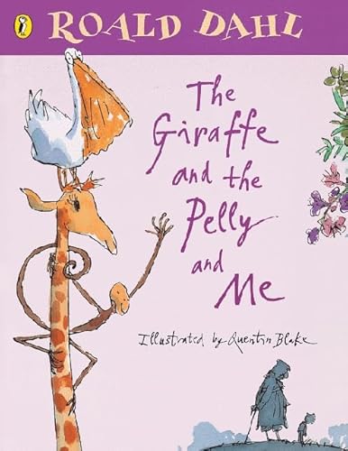 Imagen de archivo de The Giraffe, the Pelly and Me a la venta por Better World Books