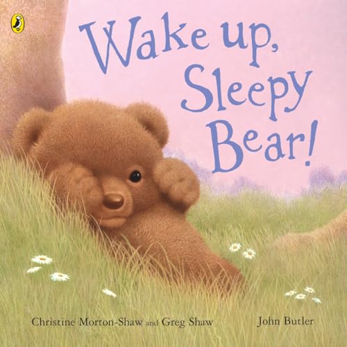 Wake Up, Sleepy Bear (Picture Puffin) - Morton-Shaw, Christine; Shaw, Greg