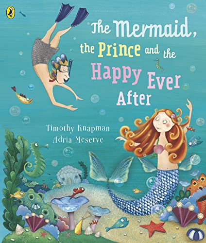 Beispielbild fr The Mermaid, the Prince and the Happy Ever After zum Verkauf von AwesomeBooks