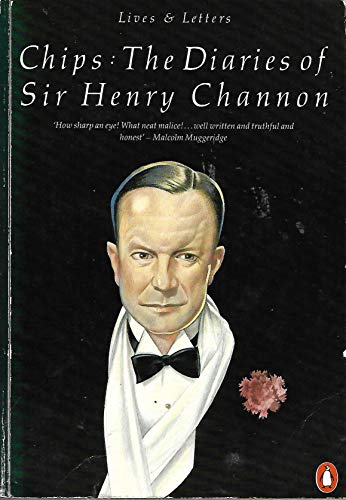 Stock image for Chips: The Diaries of Sir Henry Channon (Lives & Letters) for sale by April House Books