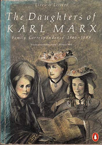 9780140570045: Daughters of Karl Marx, The: Family Correspondence, 1866-98 (Lives & Letters S.)
