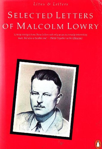 9780140570083: Selected letters of Malcolm Lowry