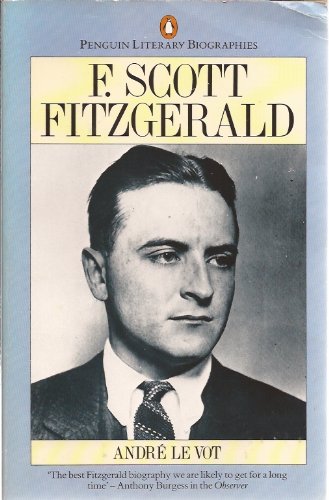 9780140580044: F. Scott Fitzgerald: A Biography