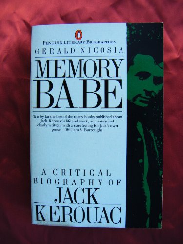 9780140580167: Memory Babe: Critical Biography of Jack Kerouac: A Critical Biography of Jack Kerouac (Literary Biographies S.)