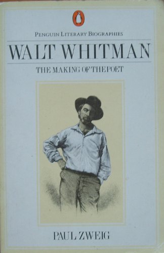 Stock image for Walt Whitman: The Making of the Poet (Penguin Literary Biographies) for sale by WorldofBooks