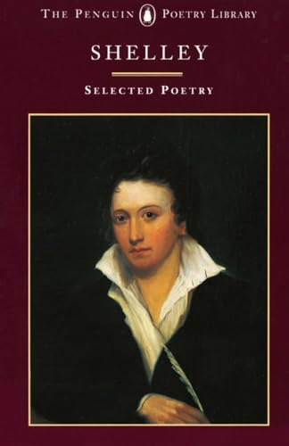 Imagen de archivo de Shelley: Selected Poetry (Poetry Library, Penguin) a la venta por Hippo Books