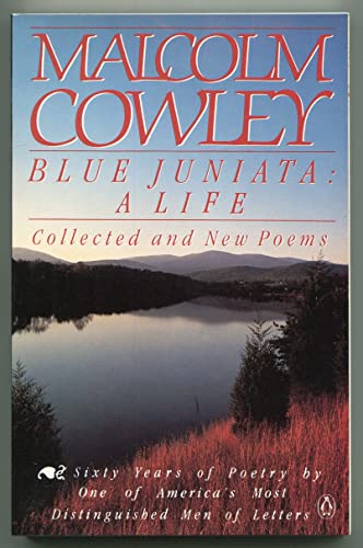 Imagen de archivo de Blue Juniata: A Life Collected and New Poems a la venta por Priceless Books