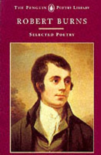 Beispielbild fr Robert Burns: Selected Poetry (The Penguin Poetry Library) zum Verkauf von Alexander's Books