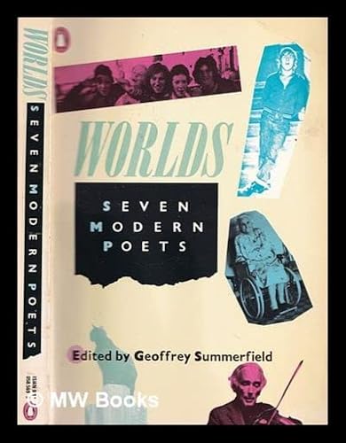 Stock image for Worlds: Seven Modern Poets: Charles Causley; Thom Gunn; Seamus Heaney;Ted Hughes; Norman Maccaig; Adrian Mitchell; Edwin Morgan for sale by WorldofBooks