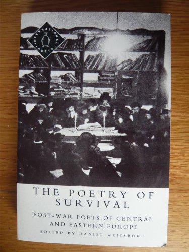 Stock image for The Poetry of Survival : Post-War Poets of Central and Eastern Europe for sale by Better World Books