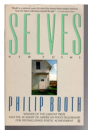 Selves: New Poems (The Penguin Poets) (9780140586466) by Booth, Philip