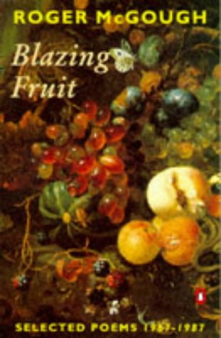 9780140586527: Blazing Fruit: Selected Poems 1967-1987