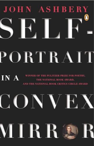 Stock image for Self-Portrait in a Convex Mirror: Poems (Pulitzer Prize, National Book Award, and National Book Critics Circle Award Winner) (Penguin Poets) for sale by Goodwill Books