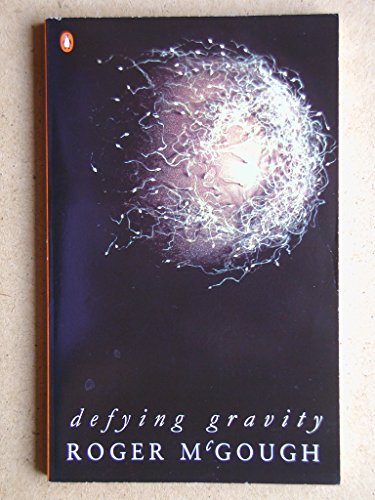 Defying Gravity - Roger McGough