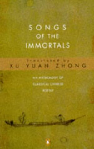 Stock image for Songs of the Immortals : An Anthology of Classical Chinese Poetry for sale by Better World Books