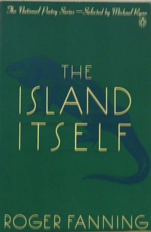 Beispielbild fr The Island Itself (National Poetry Series) zum Verkauf von Wonder Book