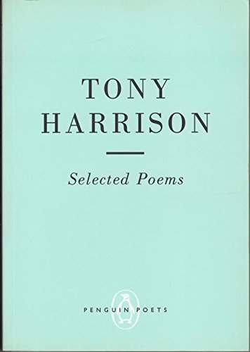 Stock image for Selected Poems Of Tony Harrison for sale by SecondSale
