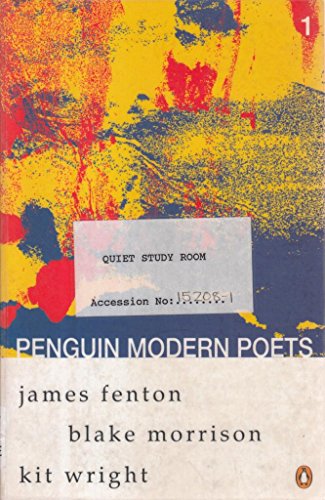 Beispielbild fr Penguin Modern Poets: James Fenton, Kit Wright, Blake Morrison Bk. 1 zum Verkauf von Bookmans