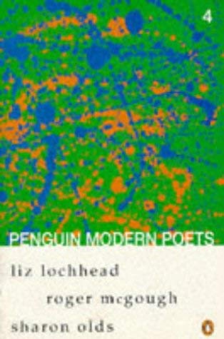 Beispielbild fr Penguin Modern Poets 4: Liz Lochhead, Roger McGough, Sharon Olds Bk. 4 zum Verkauf von Reuseabook