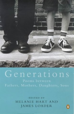 Stock image for Generations: Poems Between Fathers, Mothers, Daughters, Sons for sale by AwesomeBooks