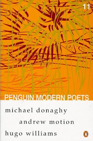 Penguin Modern Poets: Michael Donaghy, Andrew Motion, Hugo Williams Bk. 11 (Penguin Modern Poets) (9780140587913) by Michael; Motion Hugo Donaghy