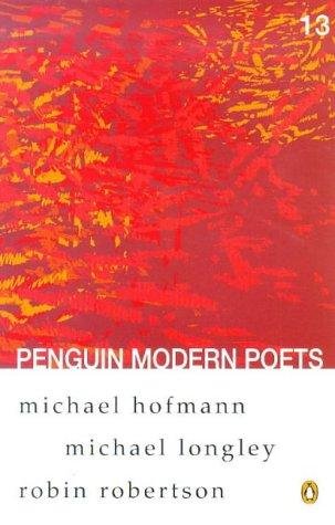 Penguin Modern Poets (9780140587951) by Michael Hofmann; Michael Longley; Robin Robertson