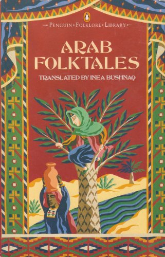 9780140595109: Arab Folktales (Penguin Folklore Library)