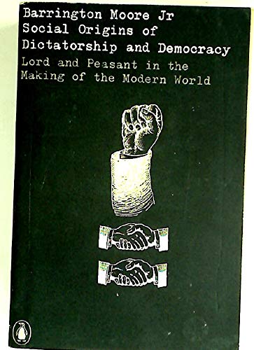 Imagen de archivo de Social Origins of Dictatorship and Democracy: Lord and Peasant in the Making of the Modern World (Univ. Bks.) a la venta por ThriftBooks-Dallas