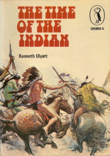 Stock image for The Time of the Indian (Puffin Books) for sale by WorldofBooks