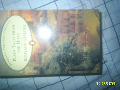 Beispielbild fr Plain Tales from the Hills (Penguin Popular Classics) zum Verkauf von AwesomeBooks