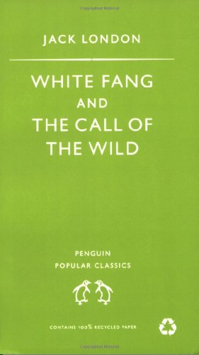 9780140621143: White Fang and the Call of the Wild