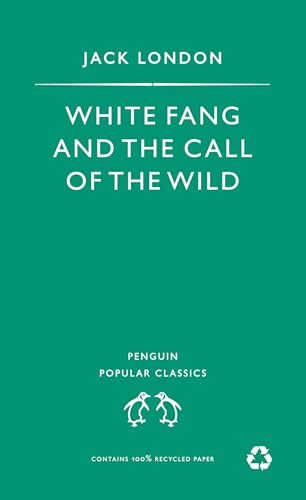 9780140621143: White Fang and the Call of the Wild (Penguin Popular Classics)