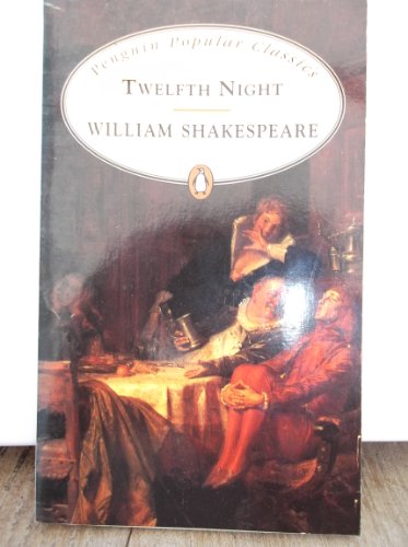 9780140621266: Twelfth Night: Or,what You Will (Penguin Popular Classics)