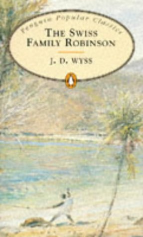 Stock image for The Swiss Family Robinson (Penguin Popular Classics) for sale by AwesomeBooks