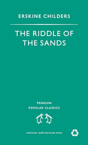 

Riddle of the Sands: A Record of Secret Service (Penguin Popular Classics)