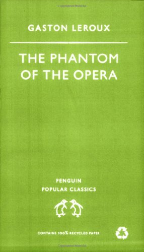 Stock image for The Phantom of the Opera (Penguin Popular Classics) for sale by AwesomeBooks
