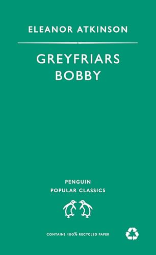 Greyfriars Bobby (Penguin Popular Classics) - Atkinson, Eleanor.