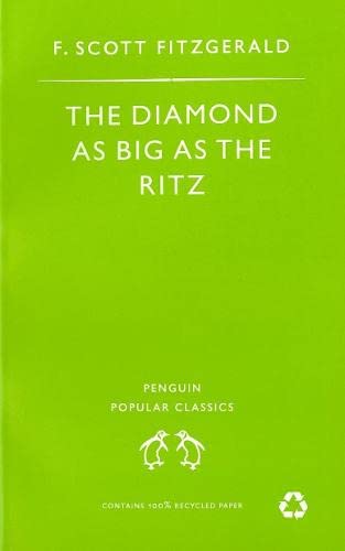 9780140622386: The Diamond As Big As the Ritz And Other Stories: The Diamond As Big As the Ritz; Bernice Bobs Her Hair; the Ice Palace; May Day; the Bowl