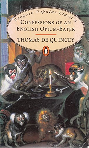 Beispielbild fr Confessions of an English Opium-Eater (Penguin Popular Classics) zum Verkauf von WorldofBooks