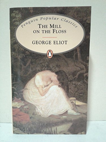 værdig kollision Venture The Mill on the Floss - Eliot, George: 9780140624199 - AbeBooks