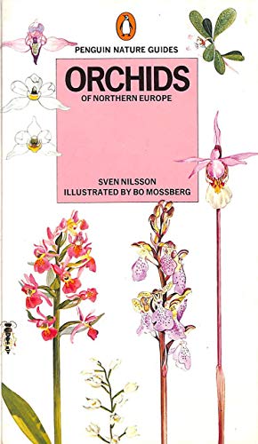 ORCHIDS OF NORTHERN EUROPE (Penguin Nature Guides)