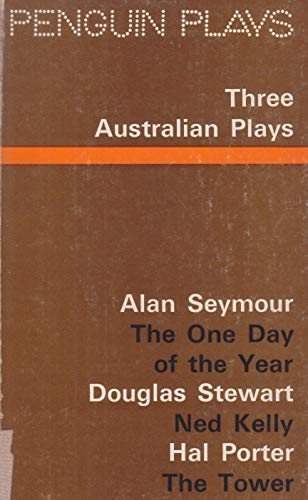 9780140700039: Three Australian Plays: The One Day of the Year;Ned Kelly;the Tower