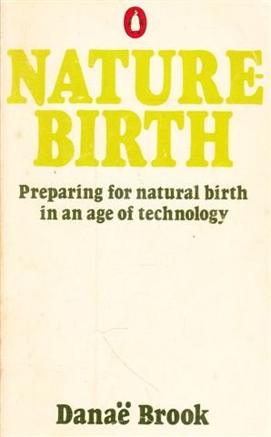 9780140700619: Nature Birth - Preparing For Natural Birth In An Age Of Technology